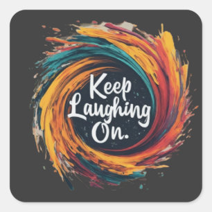 Laugh On: A Design Description Square Sticker