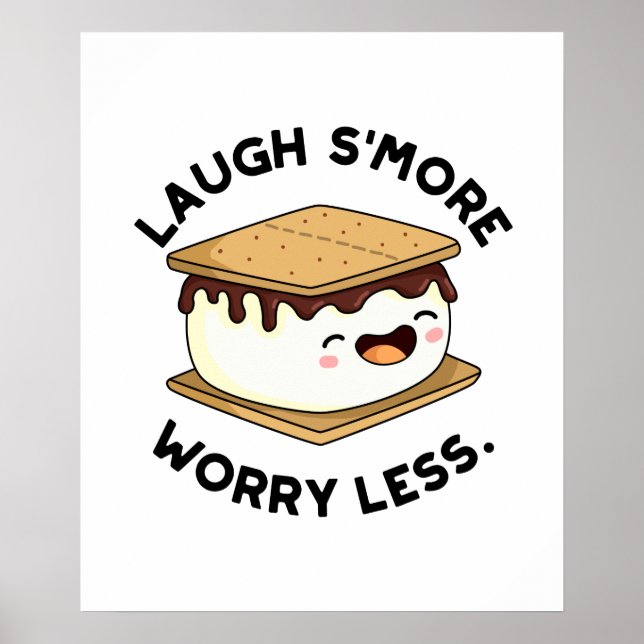 Laugh Smore Worry Less Cute Smore Pun Poster (Front)