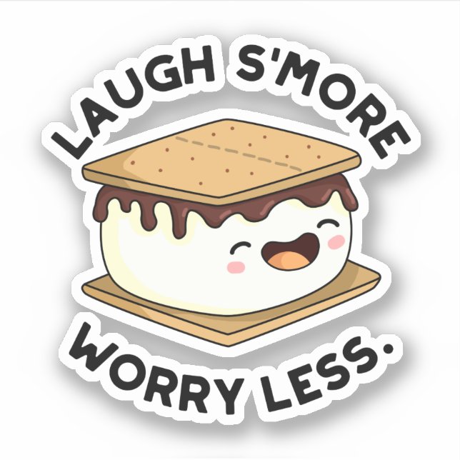 Laugh Smore Worry Less Funny Smore Pun  (Front)