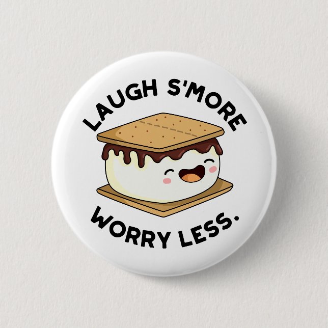 Laugh Smore Worry Less Funny Smore Pun  6 Cm Round Badge (Front)
