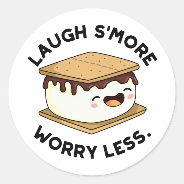 Laugh Smore Worry Less Funny Smore Pun  Classic Round Sticker (Front)