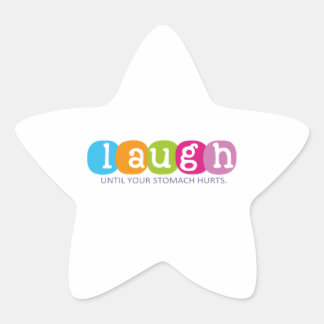 Laugh until your stomach hurts star sticker