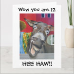 "LAUGHING DONKEY GREETING" FOR "12th" BIRTHDAY  Card<br><div class="desc">This funny donkey is just waiting to put a huge smile on someone's face today. Let a special person in your life know you are thinking of them today. Remember, you CAN CHANGE THE VERSE AND THE AGE TO SUIT THE OCCASION! THANKS FOR STOPPING BY 1 OF MY 8 STORES...</div>