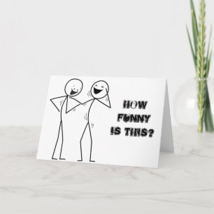 "LAUGHING" HOW FUNNY IS IT? YOU ARE **50** CARD