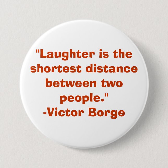 Laughter 7.5 Cm Round Badge (Front)