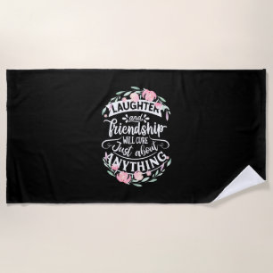 Laughter And Friendship Beach Towel
