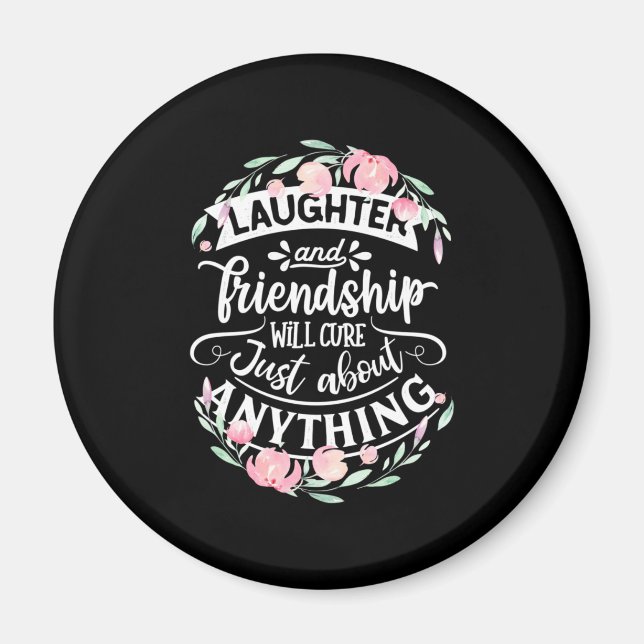 Laughter And Friendship Magnet (Front)
