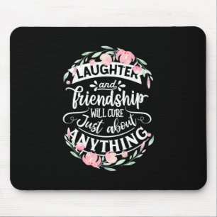 Laughter And Friendship Mouse Pad
