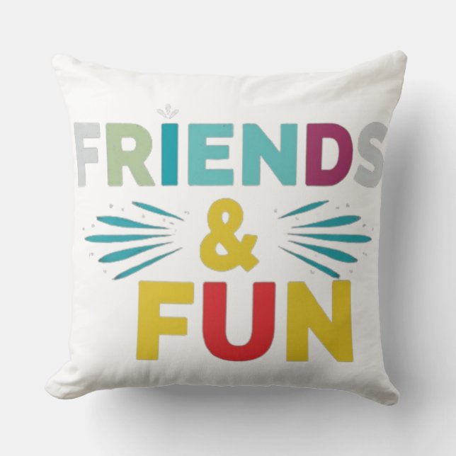 Laughter Guaranteed - "Friends & Fun" Multicolor Cushion (Front)