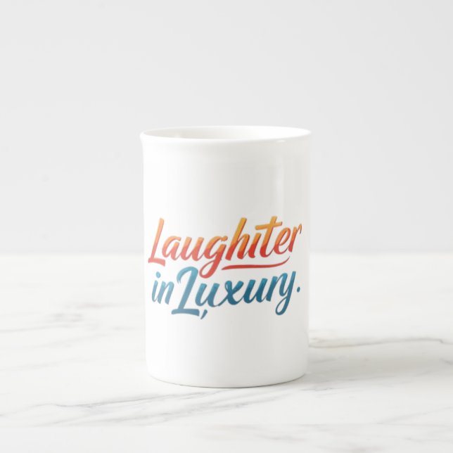 Laughter in Luxury  Bone China Mug (Front)