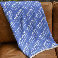 Laughter Is The Best Medicine Fleece Blanket