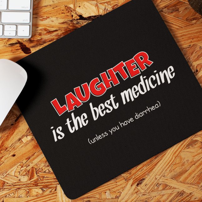 Laughter Is The Best Medicine | Funny Quote Mouse Pad (Creator Uploaded)