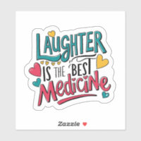 Laughter Is The Best Medicine Sticker