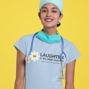 Laughter Is The Best Medicine T-Shirt