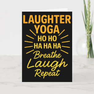 Laughter Yoga Ho Ho Ha Ha Ha Breathe Laugh Repeat Card