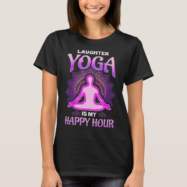 Laughter Yoga is my Happy Hour Premium T-Shirt (Front)