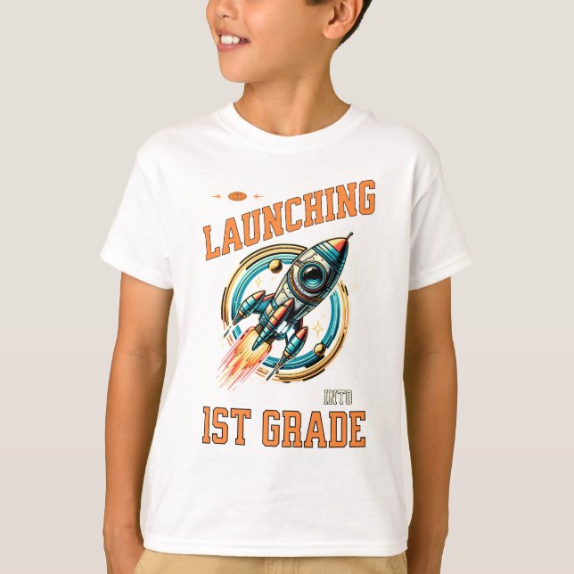 Launching into 1st Grade -Back to School  T-Shirt (Front)