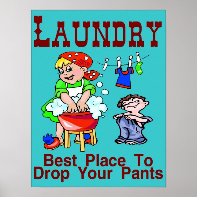 Laundry: Best Place To Drop Pants Poster (Front)