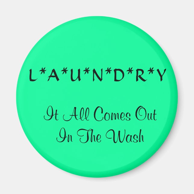 Laundry Magnet - It All Comes Out In the Wash (Front)