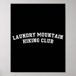 Laundry mountain hiking club funny cleaing humour poster