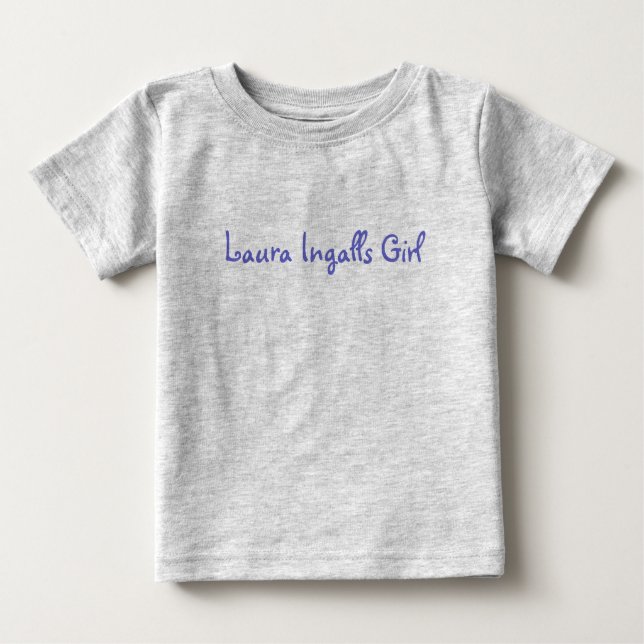 Laura Ingalls Girl Baby T-Shirt (Front)