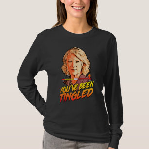 Laura Tingle Don't Tangle With The Tingle Youve Be T-Shirt