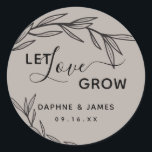 Laurel Leaves Let Love Grow Wedding Classic Round Sticker<br><div class="desc">Earthy stone sticker with laurel leaves,  let love grow in script and modern font. Great for wedding favour seal</div>
