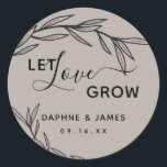 Laurel Leaves Let Love Grow Wedding Classic Round Sticker<br><div class="desc">Earthy stone sticker with laurel leaves,  let love grow in script and modern font. Great for wedding favour seal</div>