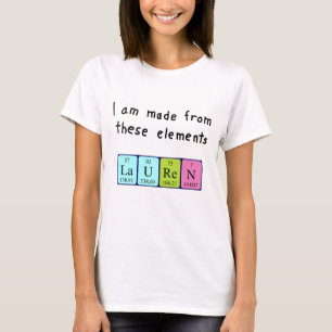 Lauren periodic table name shirt
