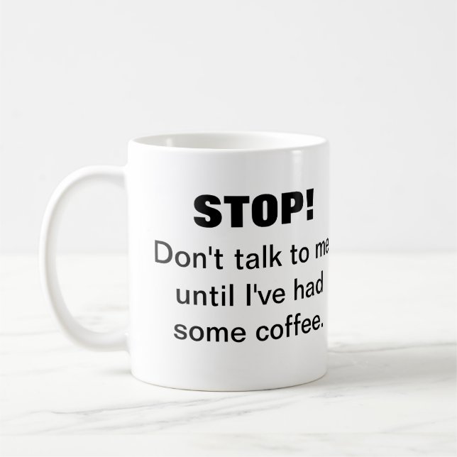 Lava Stop Photo Don't Talk To Me Coffee Mug (Left)
