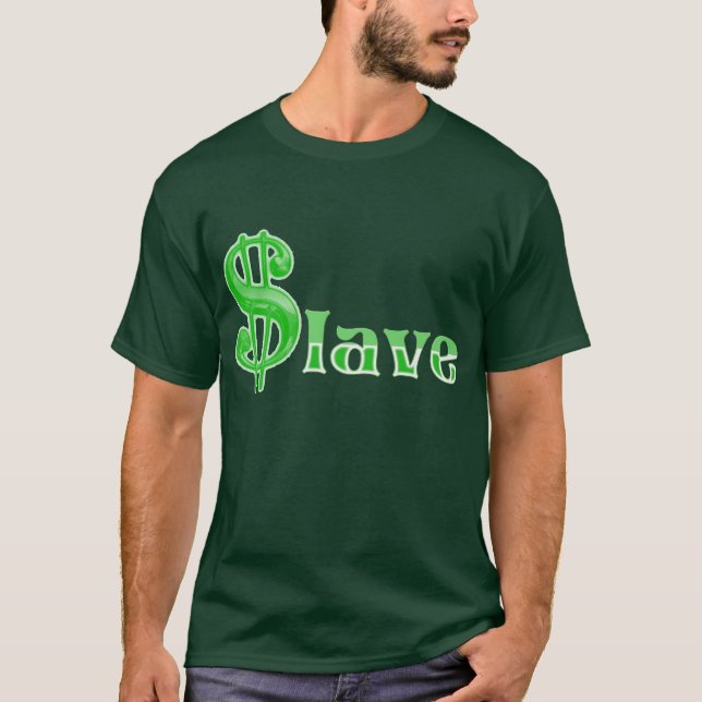 $lave - Money Slave Apparel Front Printing T-Shirt (Front)