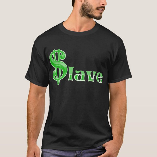 $lave - Money Slave Apparel Front Printing T-Shirt (Front)