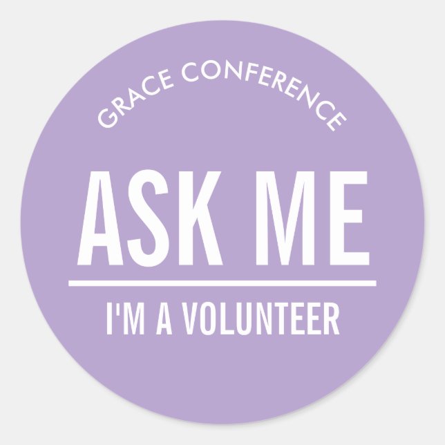 Lavender Ask Me I'm a Volunteer Classic Round Sticker (Front)