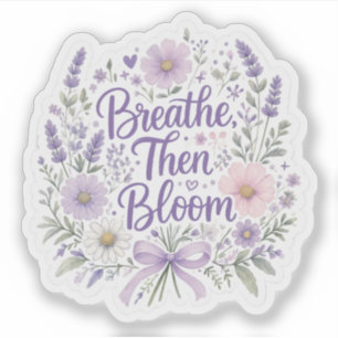 Lavender : Breathe, Then Bloom