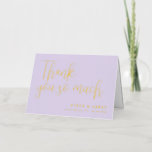 Lavender & Gold Wedding Thank You So Much Foil Greeting Card<br><div class="desc">Romantic folded lavender wedding thank you card without photo with gold foil fonts. Thank you so much in a pretty script and your names and wedding date in elegant gold letters.</div>