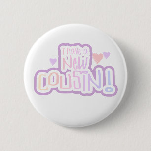 Lavender Text I Have a New Cousin 6 Cm Round Badge