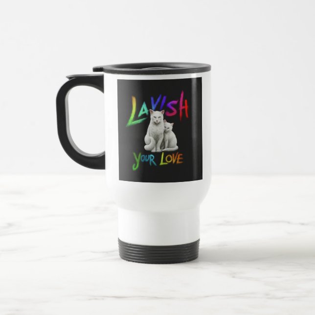 "Lavish Your Love" Travel Coffee Mug (Left)