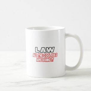 Law...Cool Kids Coffee Mug