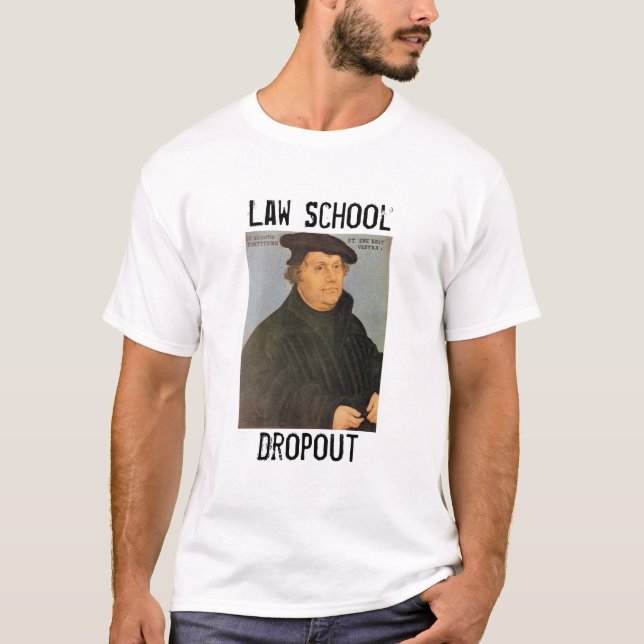 Law School Dropout T-Shirt (Front)