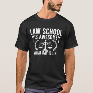 Law School Is Awesome Law Student Lawyer To Be T-Shirt