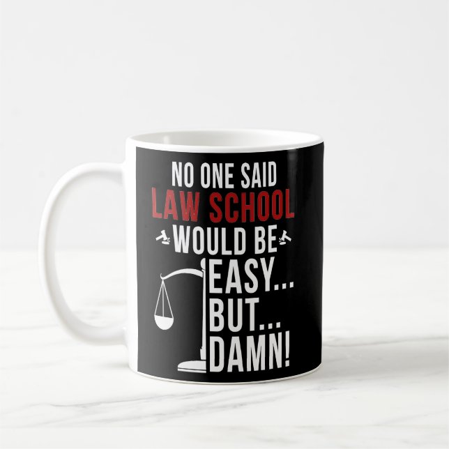 Law School Law Student Lawyer In Progress Lawyer T Coffee Mug (Left)