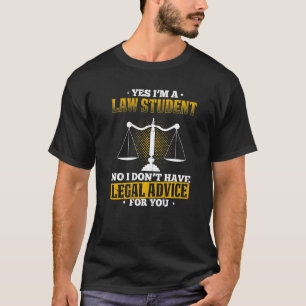 Law Student Law School Student Lawyer In Progress  T-Shirt