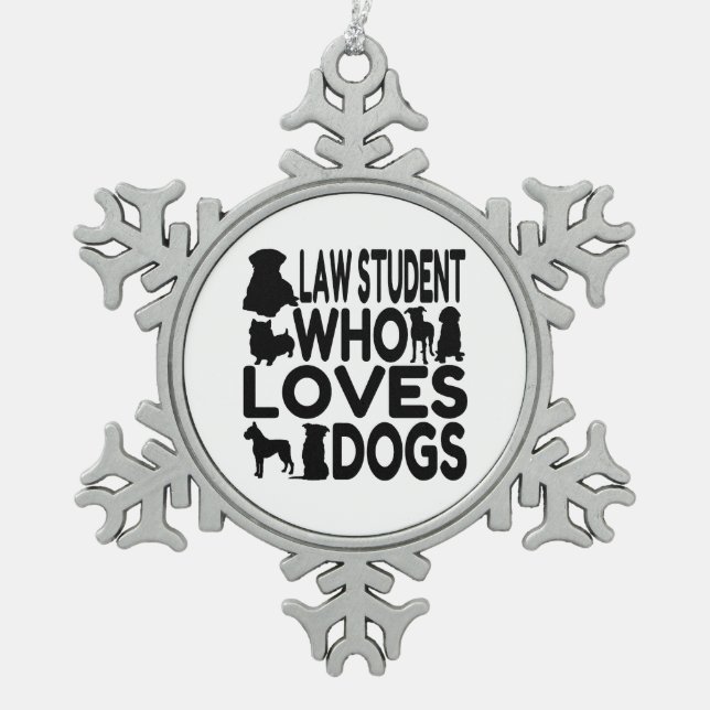 Law Student Who Loves Dogs Snowflake Pewter Christmas Ornament (Front)