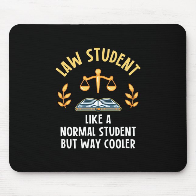 Law Students Are Cooler Mouse Pad (Front)