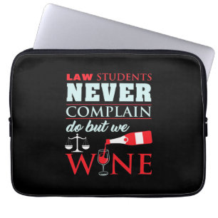 Law Students Never Complain Laptop Sleeve