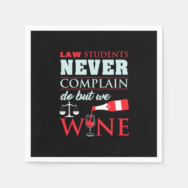 Law Students Never Complain Napkin (Front)