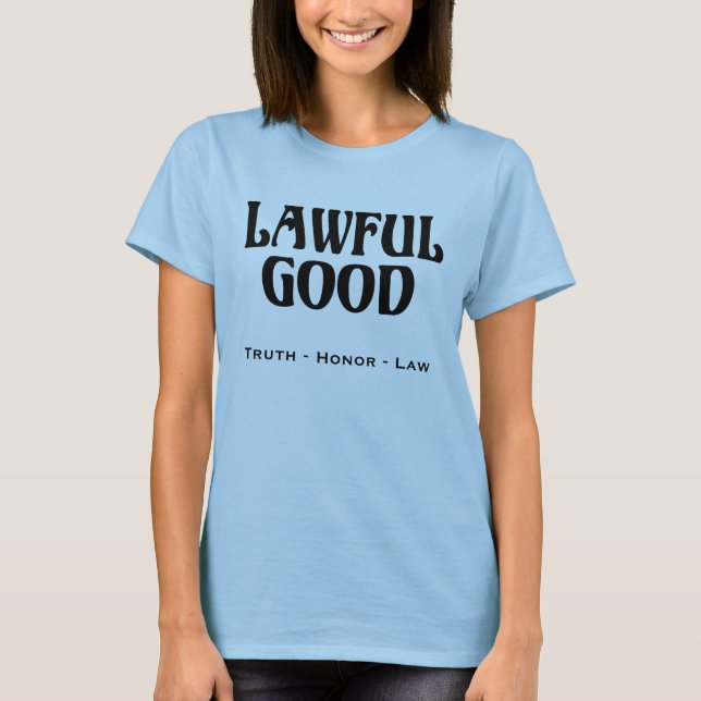 "Lawful Good" T-Shirt (Front)