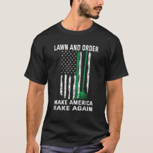 Lawn and Order Make America Rake Again Vintage Ame T-Shirt