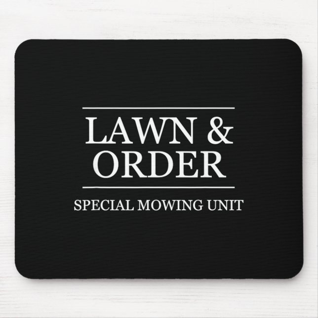 Lawn And Order - Special Mowing Unit _ Funny Lands Mouse Pad (Front)