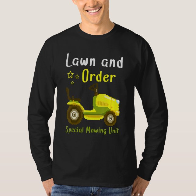 Lawn And Order Special Mowing Unit Grass Cutter La T-Shirt (Front)